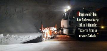 Büyükşehir’den Kar Yağışına Karşı Etkin Müdahale; Yüzlerce Araç ve Personel Sahada