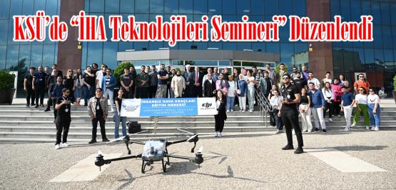 KSÜ’de “İHA Teknolojileri Semineri” Düzenlendi.