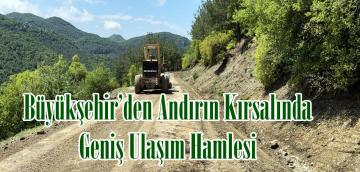 Büyükşehir’den Andırın Kırsalında Geniş Ulaşım Hamlesi.