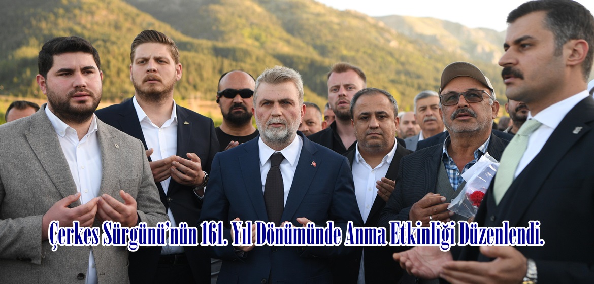 Çerkes Sürgünü’nün 161. Yıl Dönümünde Anma Etkinliği Düzenlendi.