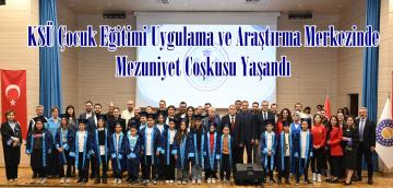 KSÜ Çocuk Eğitimi Uygulama ve Araştırma Merkezinde Mezuniyet Coşkusu Yaşandı.