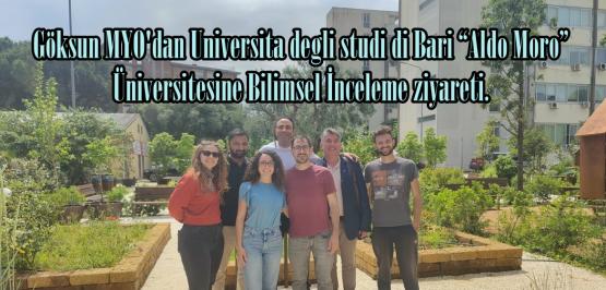 Göksun MYO’dan Universita degli studi di Bari “Aldo Moro” Üniversitesine Bilimsel İnceleme ziyareti.
