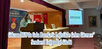 Göksun MYO’da Gıda Hareketi: Lojistikle Gelen Güvence” Semineri Yoğun İlgi Gördü.