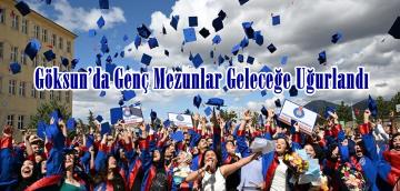 Göksun’da Genç Mezunlar Geleceğe Uğurlandı.