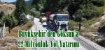 Büyükşehir’den Göksun’a 22 Milyonluk Yol Yatırımı.