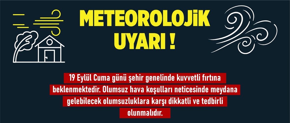 Büyükşehir’den Kuvvetli Fırtına Uyarısı!