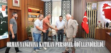ORMAN YANGININA KATILAN PERSONEL ÖDÜLLENDİRİLDİ.