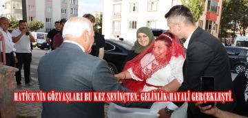 HATİCE’NİN GÖZYAŞLARI BU KEZ SEVİNÇTEN: GELİNLİK HAYALİ GERÇEKLEŞTİ.