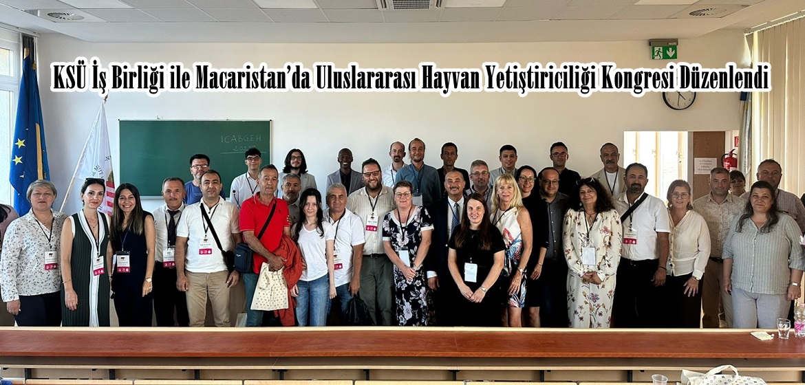 KSÜ İş Birliği ile Macaristan’da Uluslararası Hayvan Yetiştiriciliği Kongresi Düzenlendi.