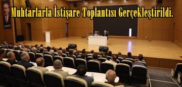 Muhtarlarla İstişare Toplantısı Gerçekleştirildi.