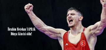 İbrahim Metehan YAPRAK Dünya ikincisi oldu! 