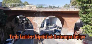 Tarihi Kanlıdere Köprüsü’nde Restorasyon Başlıyor.