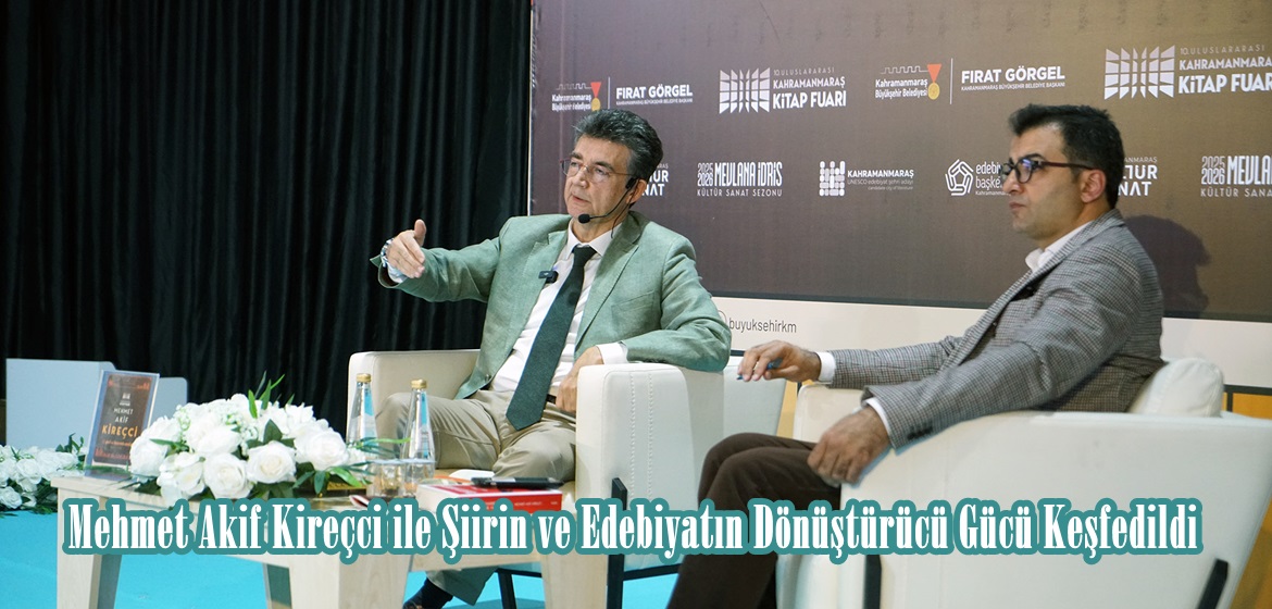 Mehmet Akif Kireçci ile Şiirin ve Edebiyatın Dönüştürücü Gücü Keşfedildi.