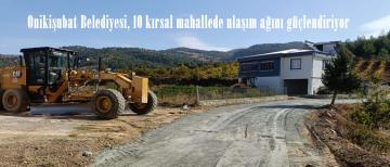 Onikişubat Belediyesi, 10 kırsal mahallede ulaşım ağını güçlendiriyor.