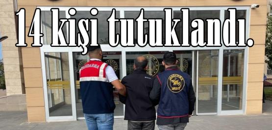14 kişi tutuklandı.