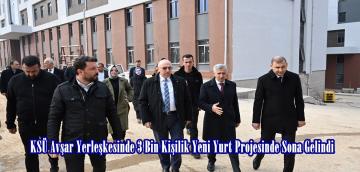 KSÜ Avşar Yerleşkesinde 3 Bin Kişilik Yeni Yurt Projesinde Sona Gelindi.