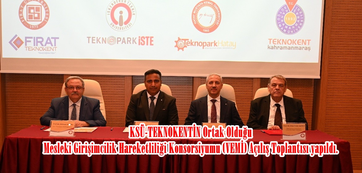 KSÜ-TEKNOKENTİN Ortak Olduğu Mesleki Girişimcilik Hareketliliği Konsorsiyumu (VEMİ) Açılış Toplantısı yapıldı.