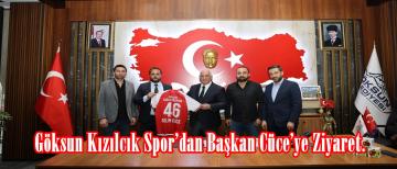 Göksun Kızılcık Spor’dan Başkan Cüce’ye Ziyaret.