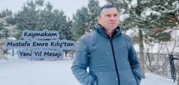 Kaymakam Mustafa Emre Kılıç’tan Yeni Yıl Mesajı