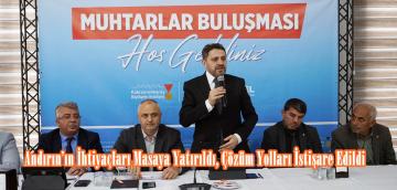 Andırın’ın İhtiyaçları Masaya Yatırıldı, Çözüm Yolları İstişare Edildi.