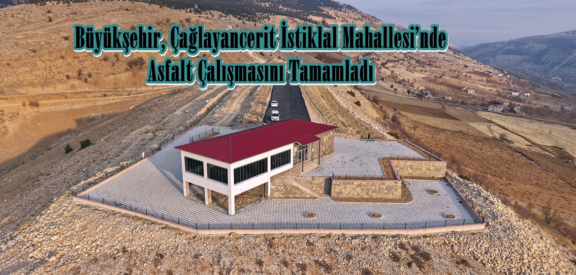 Büyükşehir, Çağlayancerit İstiklal Mahallesi’nde Asfalt Çalışmasını Tamamladı.