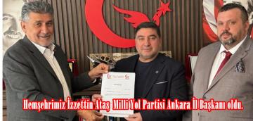 Hemşehrimiz İzzettin Ataş Milli Yol Partisi Ankara İl Başkanı oldu.