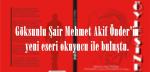 Göksunlu Şair Mehmet Akif Önder’in yeni eseri okuyucu ile buluştu.