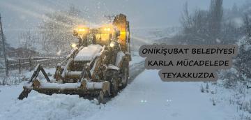 ONİKİŞUBAT BELEDİYESİ KARLA MÜCADELEDE TEYAKKUZDA