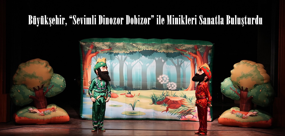 Büyükşehir, “Sevimli Dinozor Dobizor” ile Minikleri Sanatla Buluşturdu.