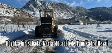 Büyükşehir Sahada; Karla Mücadelede Tam Kadro Mesai.