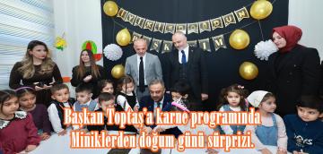 Başkan Toptaş’a karne programında miniklerden doğum günü sürprizi.