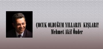 ÇOCUK OLDUĞUM YILLARIN KIŞLARI!