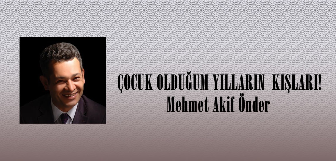 ÇOCUK OLDUĞUM YILLARIN KIŞLARI!