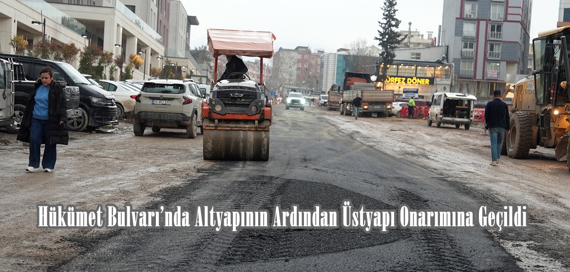 Hükümet Bulvarı’nda Altyapının Ardından Üstyapı Onarımına Geçildi.