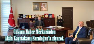 Göksun Haber Merkezinden Afşin Kaymakamı Sarıdoğan’a ziyaret.