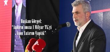 Başkan Görgel: “Andırın’ımıza 1 Milyar TL’yi Aşan Yatırım Yaptık”.