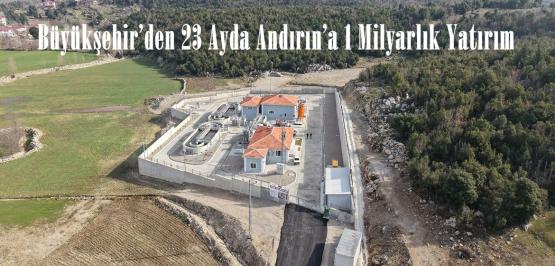 Büyükşehir’den 23 Ayda Andırın’a 1 Milyarlık Yatırım.