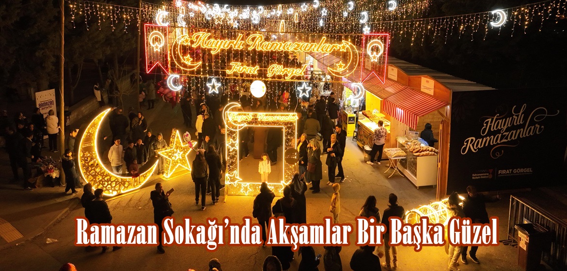 Ramazan Sokağı’nda Akşamlar Bir Başka Güzel.