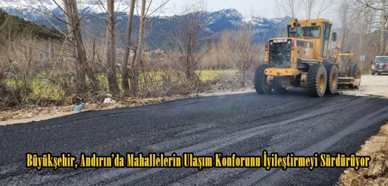 Büyükşehir, Andırın’da Mahallelerin Ulaşım Konforunu İyileştirmeyi Sürdürüyor.