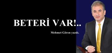 BETERİ VAR!..